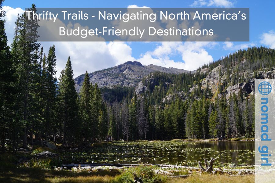 Thrifty Trails – Navigating North America’s Budget-Friendly Destinations