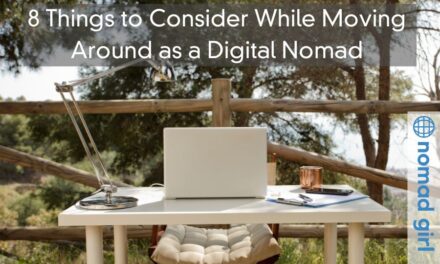 8 Things to Consider While Moving Around as a Digital Nomad