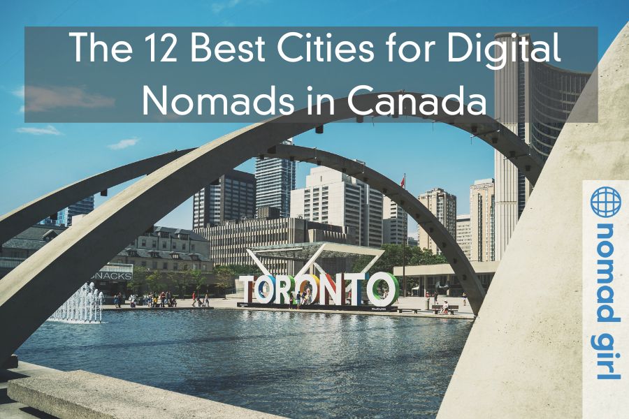 The 12 Best Cities for Digital Nomads in Canada