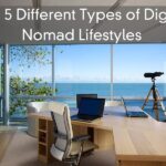 The 5 Different Types of Digital Nomad Lifestyles