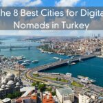 The 8 Best Cities for Digital Nomads in Turkey