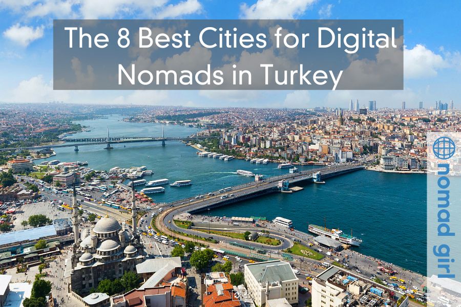 The 8 Best Cities for Digital Nomads in Turkey