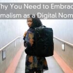 Why You Need to Embrace Minimalism as a Digital Nomad – 10 Tips