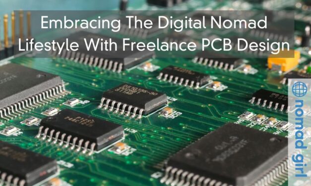 Embracing The Digital Nomad Lifestyle With Freelance PCB Design