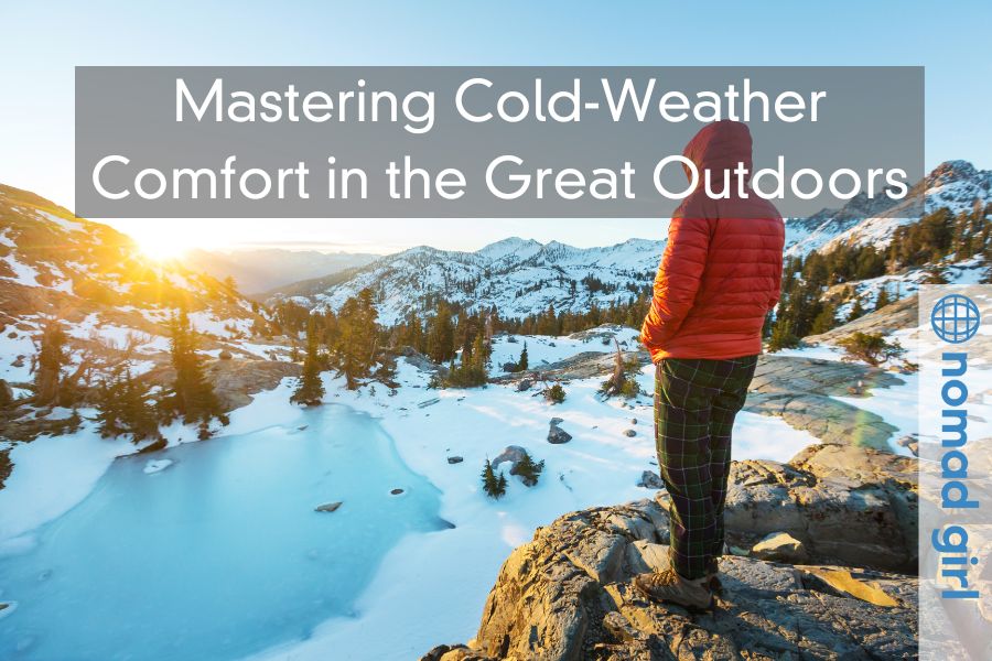 Mastering Cold-Weather Comfort in the Great Outdoors