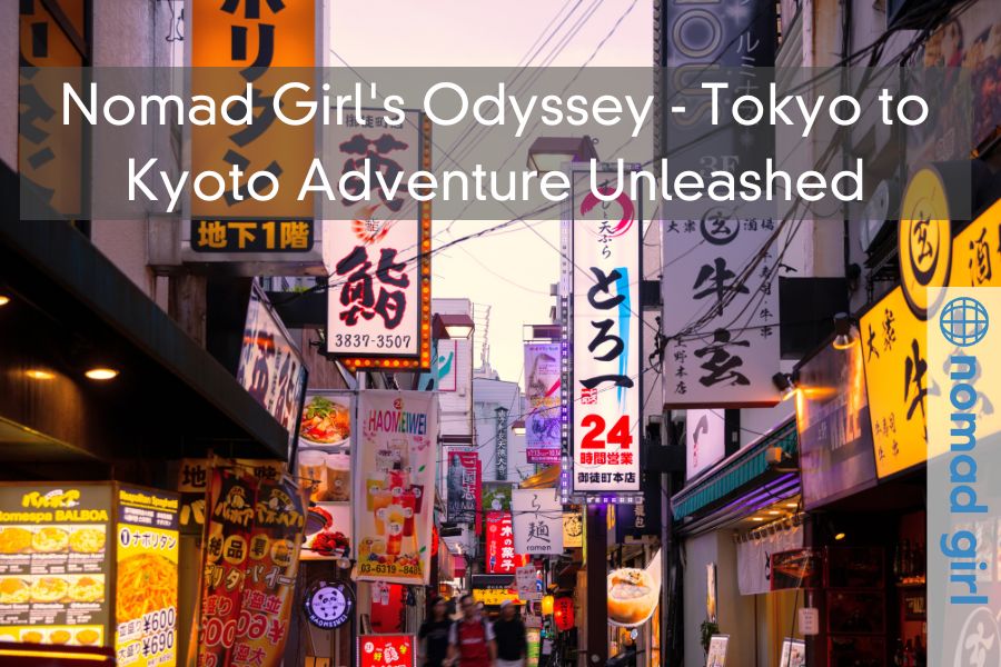 Nomad Girl’s Odyssey – Tokyo to Kyoto Adventure Unleashed