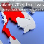 Thailand 2024 Tax Tweak – Implications For Digital Nomads, Pensioners & Expats