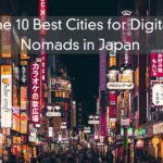 The 10 Best Cities for Digital Nomads in Japan