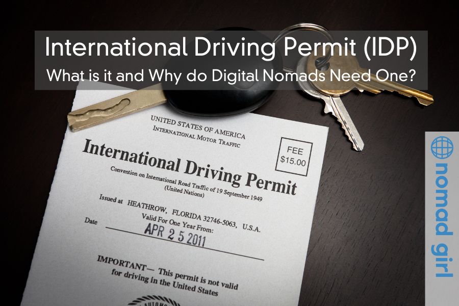 International Driving Permit (IDP) – What is it and Why do Digital Nomads Need One?