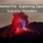 Celestial Fire – Exploring Japan’s Volcanic Wonders