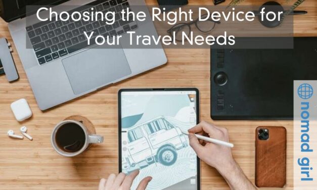 Choosing the Right Device for Your Travel Needs