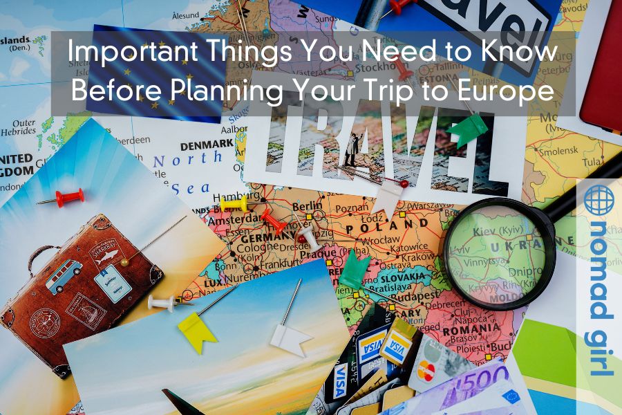 Important Things You Need to Know Before Planning Your Trip to Europe