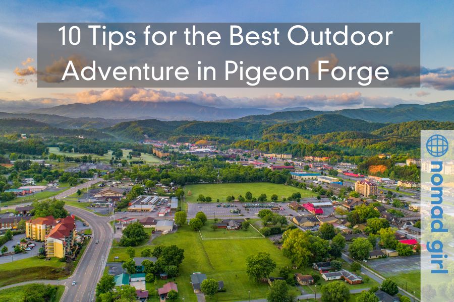 10 Tips for the Best Outdoor Adventure in Pigeon Forge