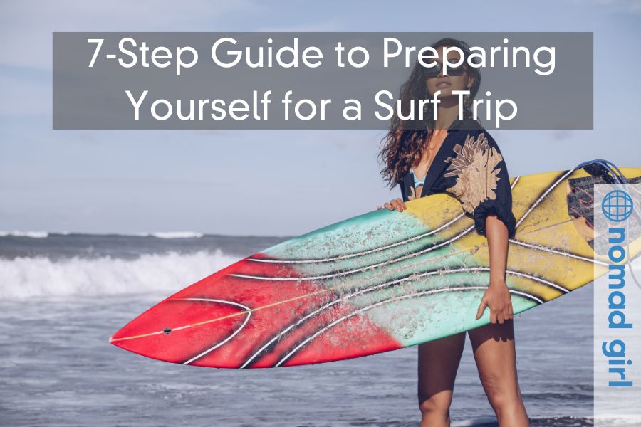 A 7-Step Guide to Preparing Yourself for a Surf Trip