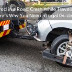 Injured in a Road Crash While Travelling? – Here’s Why You Need a Legal Guidance