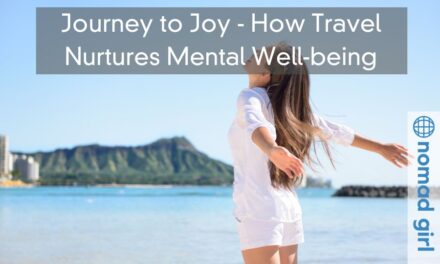 Journey to Joy – How Travel Nurtures Mental Well-being