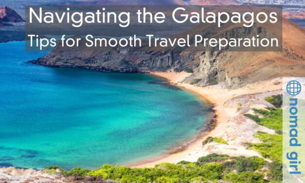 Navigating the Galapagos Islands – Tips for Smooth Travel Preparation