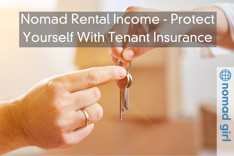 Nomad Rental Income – Protect Yourself With Tenant Insurance