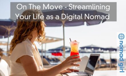 On The Move – Streamlining Your Life as a Digital Nomad 