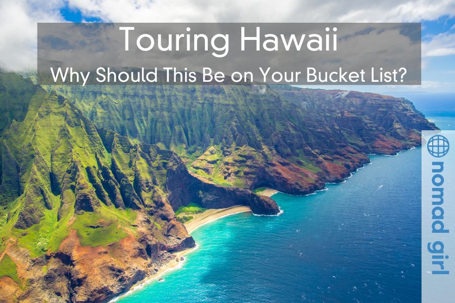 Touring Hawaii – Why Should This Be on Your Bucket List?