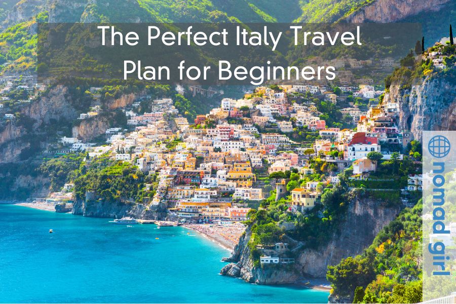 The Perfect Italy Travel Plan for Beginners