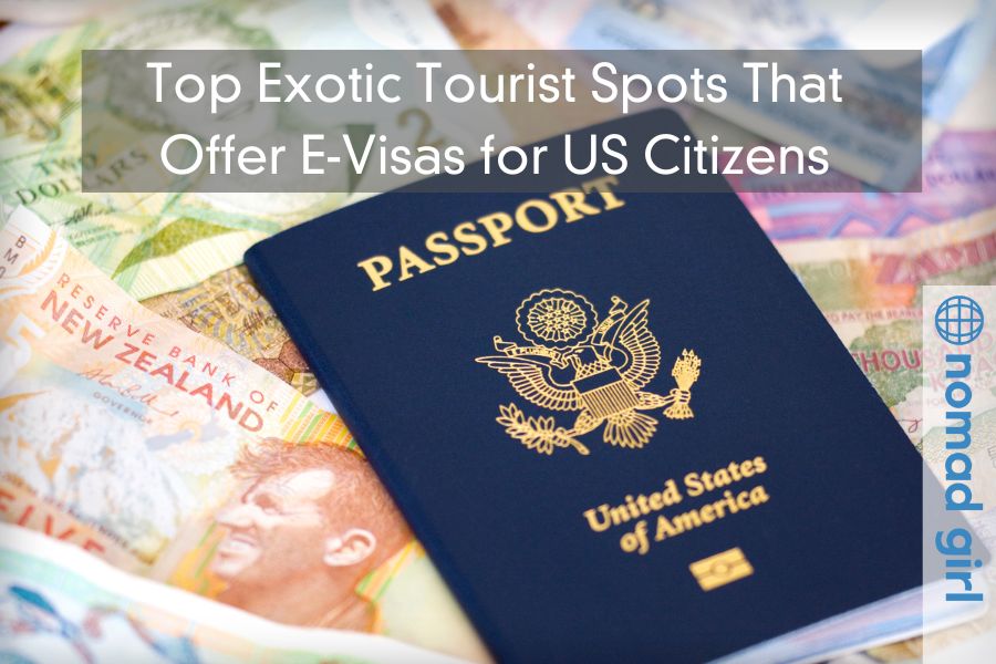 Top Exotic Tourist Spots That Offer E-Visas for US Citizens