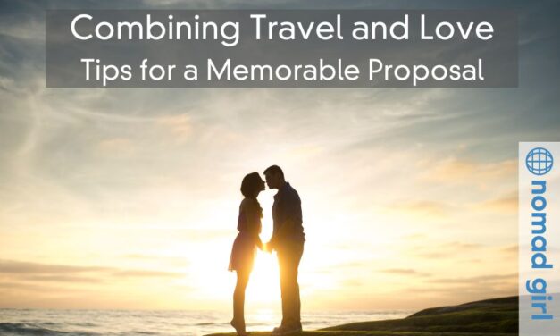 Combining Travel and Love – Tips for a Memorable Proposal