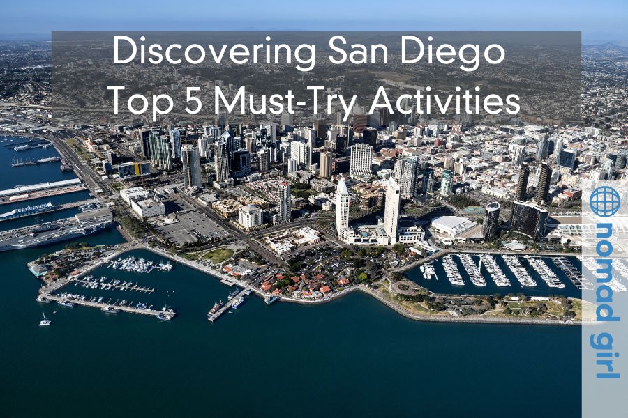 Discovering San Diego – Top 5 Must-Try Activities