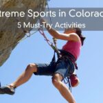 Extreme Sports in Colorado – 5 Must-Try Activities