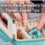 How to Pack Jewellery for Travel – Expert Tips