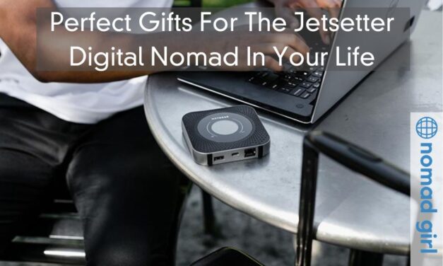 Perfect Gifts For The Jetsetter Digital Nomad In Your Life