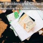 From Residence to Citizenship – Understanding the Golden Visa Program