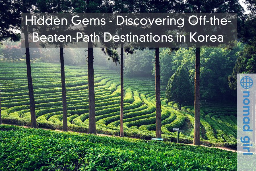 Hidden Gems – Discovering Off-the-Beaten-Path Destinations in Korea