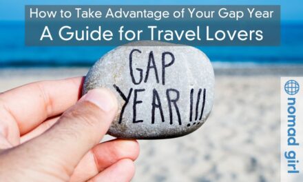 How to Take Advantage of Your Gap Year – A Guide for Travel Lovers