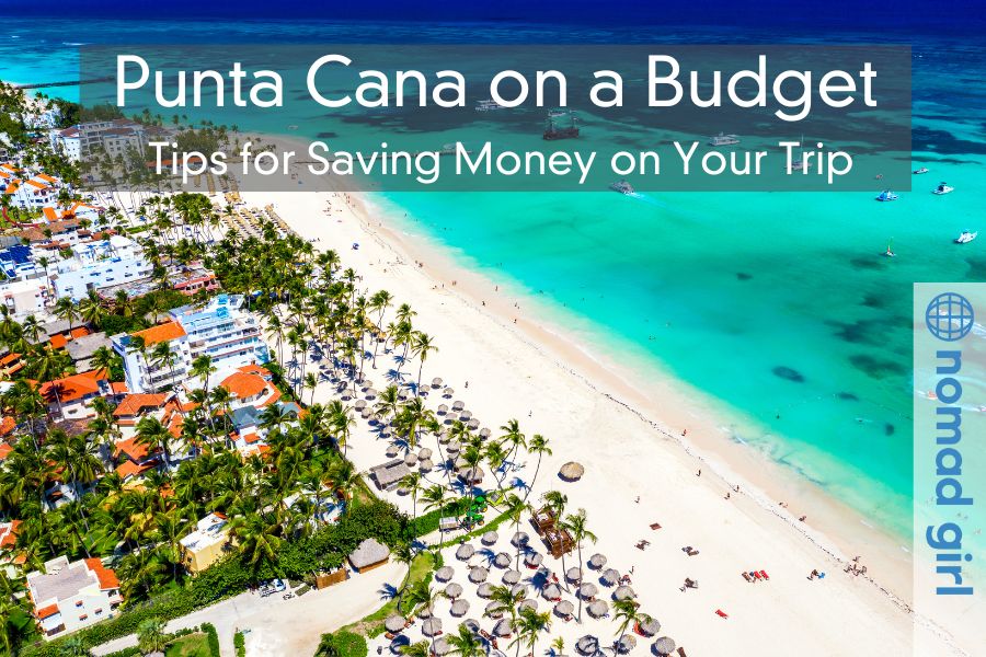 Punta Cana on a Budget – Tips for Saving Money on Your Trip