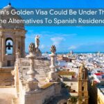 Spain’s Golden Visa Could Be Under Threat – The Alternatives To Spanish Residency