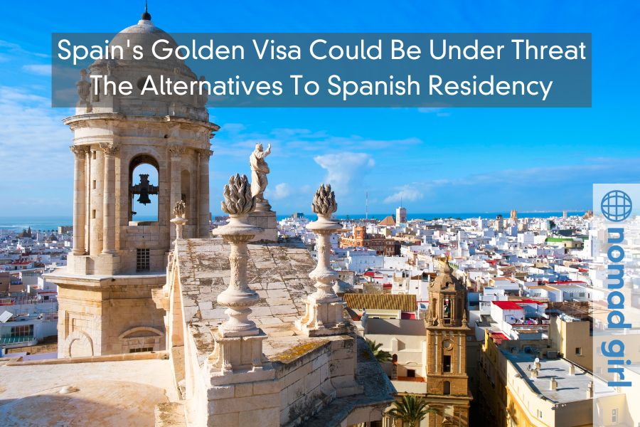 Spain’s Golden Visa Could Be Under Threat – The Alternatives To Spanish Residency