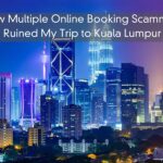 How Multiple Online Booking Scammers Ruined My Trip to Kuala Lumpur