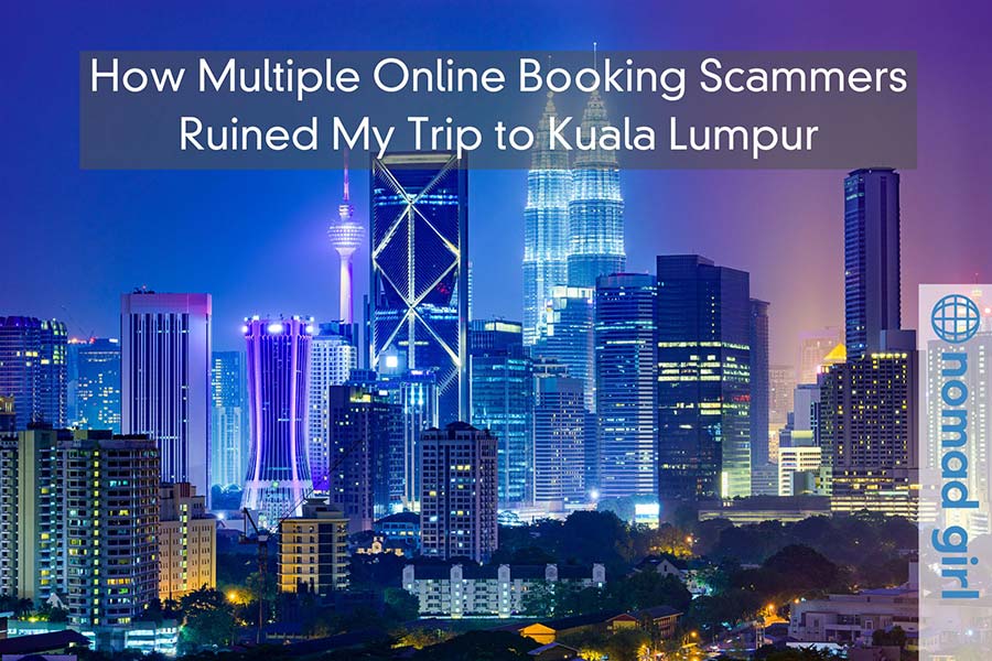 How Multiple Online Booking Scammers Ruined My Trip to Kuala Lumpur