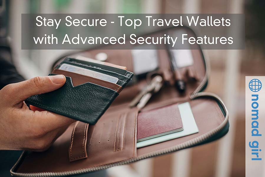 Stay Secure – Top Travel Wallets with Advanced Security Features for Women