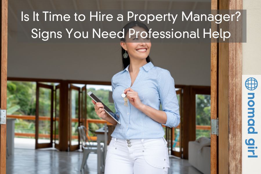 Is It Time to Hire a Property Manager? Signs You Need Professional Help