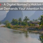 Laos: A Digital Nomad’s Hidden Gem That Demands Your Attention Now