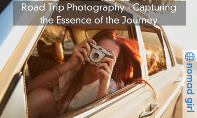 Road Trip Photography – Capturing the Essence of the Journey