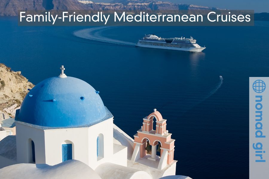 Stretching Your Dollar – Family-Friendly Mediterranean Cruises