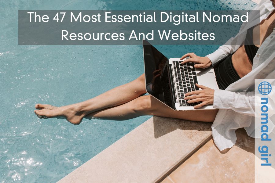 The 47 Most Essential Digital Nomad Resources And Websites