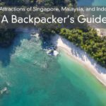 Top Attractions of Singapore, Malaysia, and Indonesia – A Backpacker’s Guide