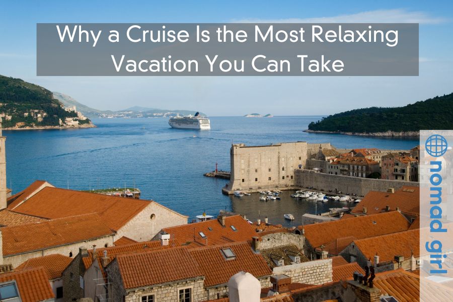 Why a Cruise Is the Most Relaxing Vacation You Can Take