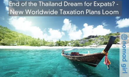 End of the Thailand Dream for Expats? – New Worldwide Taxation Plans Loom