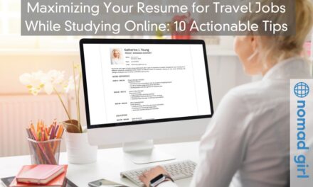 Maximizing Your Resume for Travel Jobs While Studying Online: 10 Actionable Tips