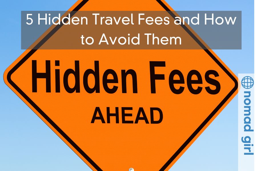 5 Hidden Travel Fees and How to Avoid Them